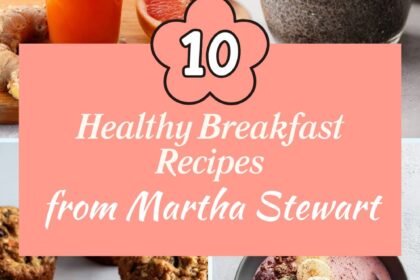 10 Healthy Breakfast Recipes from Martha Stewart